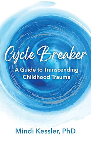 Cycle Breaker A Guide To Transcending Childhood Trauma